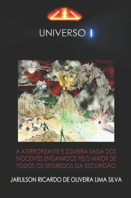 (U1) Universo 1 : A Aterrorizante E Sombria Saga DOS Inocentes Enganados Pelo Maior de Todos OS Segredos Da Escuridao., Paperback / softback Book