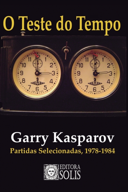 O Teste do Tempo : Partidas selecionadas, 1978-1984, Paperback / softback Book