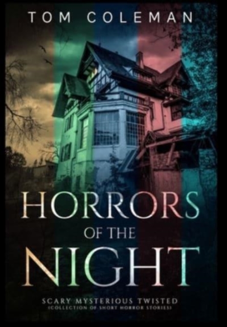Horrors of the Night Collectors' Edition : Most scariest stories to puzzle your mind - Horrors of the Night, Hardback Book