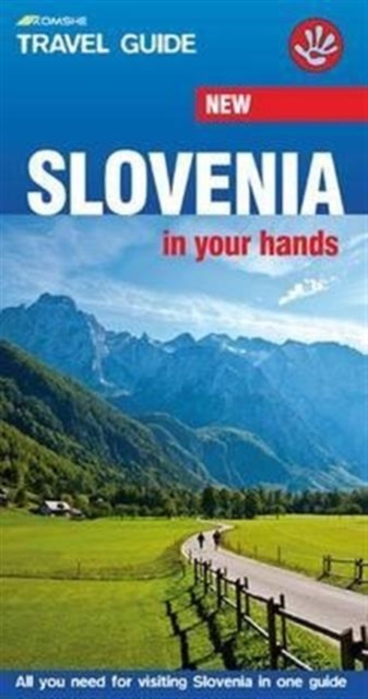 Slovenia in your hands : All you need to know for visiting Slovenia in one guide, Paperback / softback Book