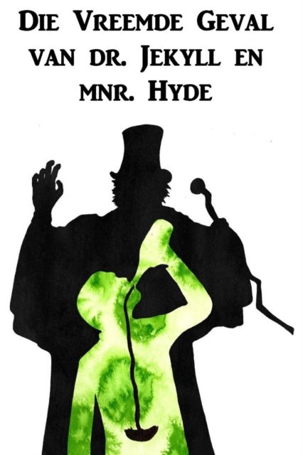 Die Vreemde Geval Van Dr. Jekyll En Mnr. Hyde : The Strange Case of Dr. Jekyll and Mr. Hyde, Afrikaans Edition, Paperback / softback Book