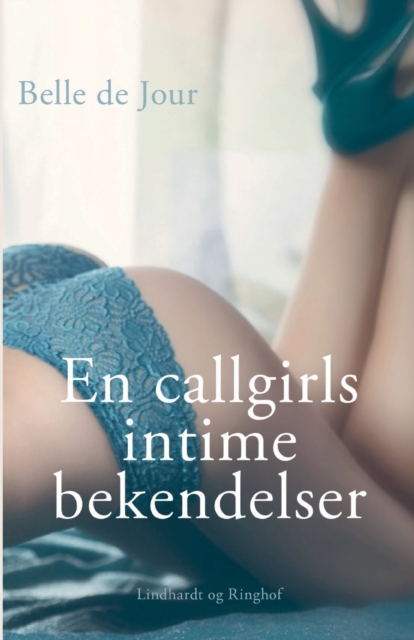 Belle de Jour - En callgirls intime bekendelser, Paperback / softback Book