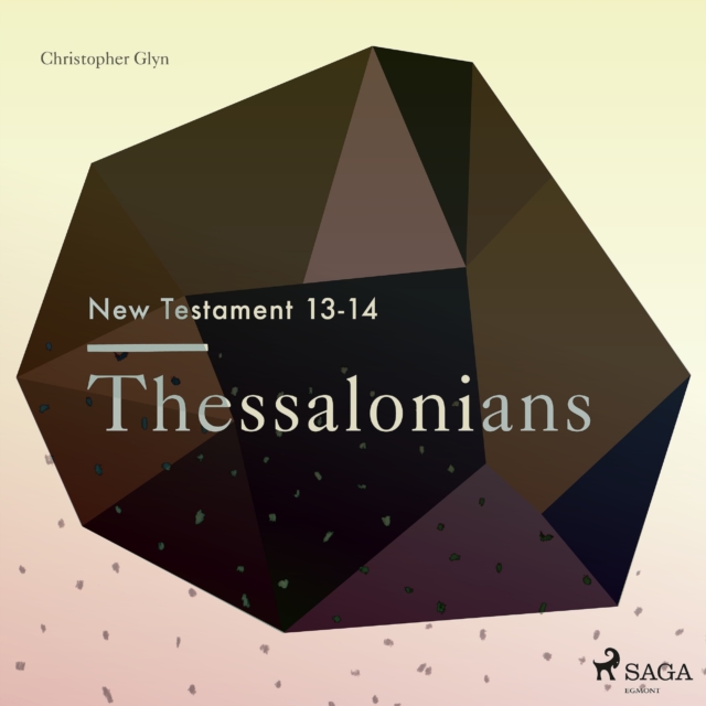 The New Testament 13-14 - Thessalonians, eAudiobook MP3 eaudioBook