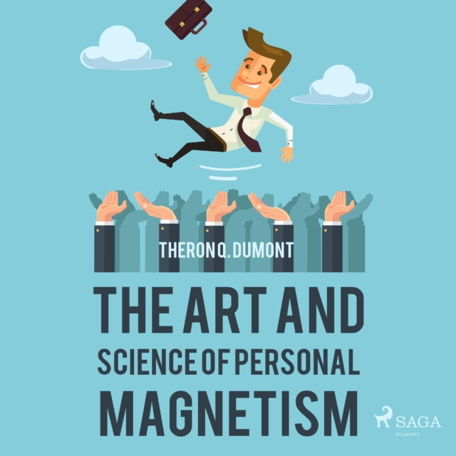 The Art and Science of Personal Magnetism, eAudiobook MP3 eaudioBook