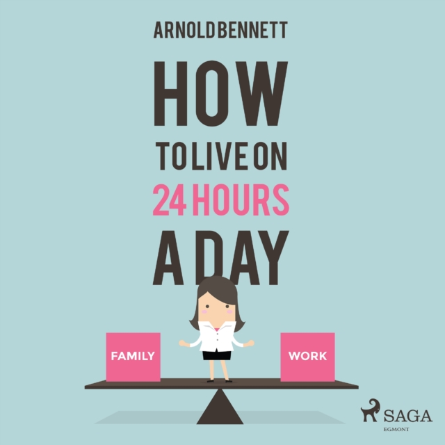 How to Live on 24 Hours a Day, eAudiobook MP3 eaudioBook