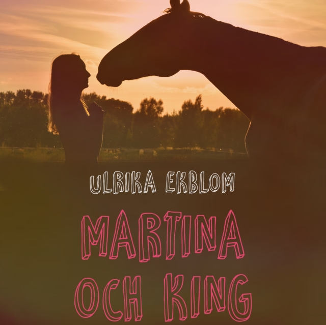 Martina och King of Sunset, eAudiobook MP3 eaudioBook