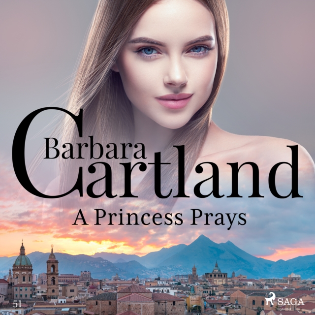 A Princess Prays (Barbara Cartland's Pink Collection 51), eAudiobook MP3 eaudioBook