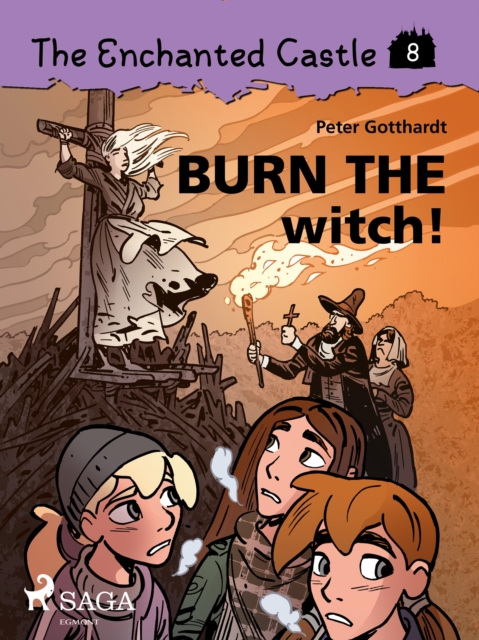 The Enchanted Castle 8 - Burn the Witch!, EPUB eBook