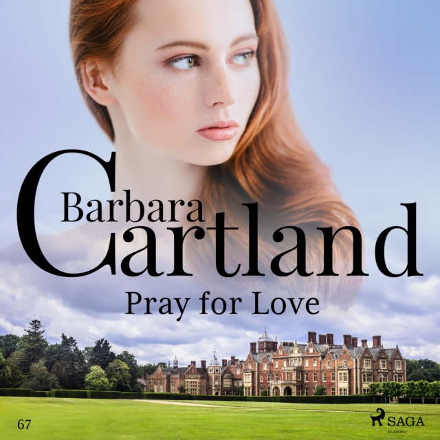 Pray For Love (Barbara Cartland's Pink Collection 67), eAudiobook MP3 eaudioBook