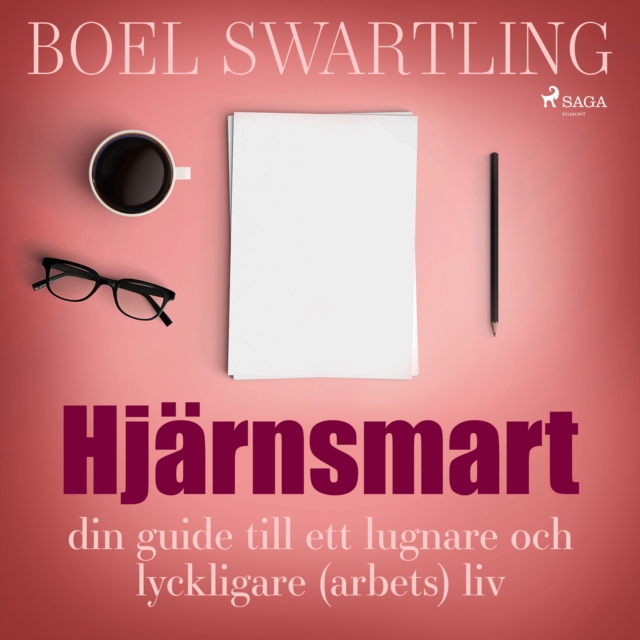 Hjarnsmart: din guide till ett lugnare och lyckligare (arbets)liv, eAudiobook MP3 eaudioBook
