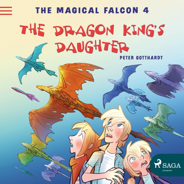 The Magical Falcon 4 - The Dragon King's Daughter, eAudiobook MP3 eaudioBook