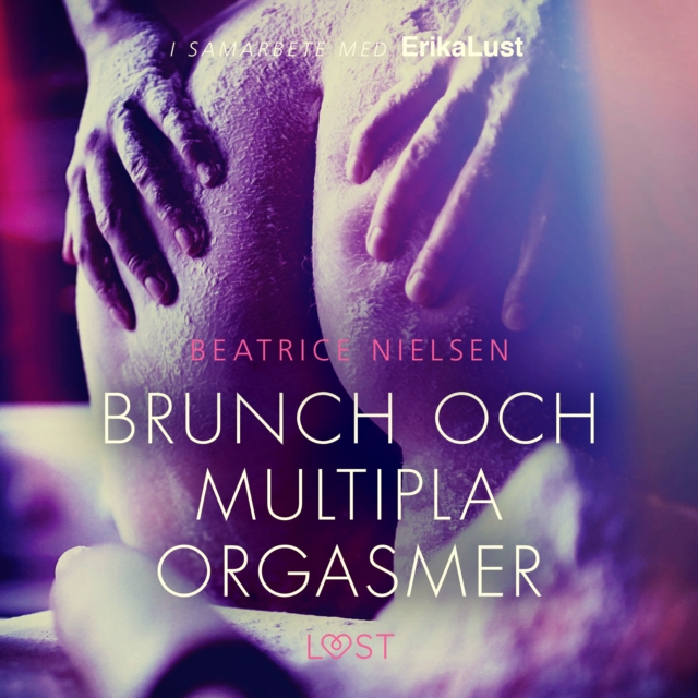 Brunch och multipla orgasmer - erotisk novell, eAudiobook MP3 eaudioBook