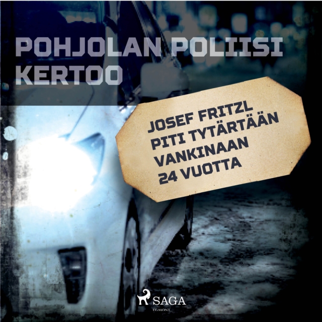 Josef Fritzl piti tytartaan vankinaan 24 vuotta, eAudiobook MP3 eaudioBook
