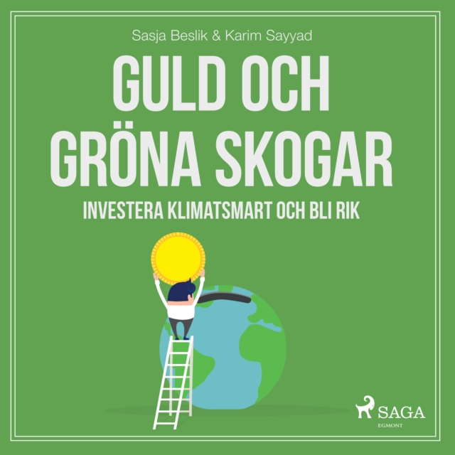 Guld och grona skogar: Investera klimatsmart och bli rik, eAudiobook MP3 eaudioBook