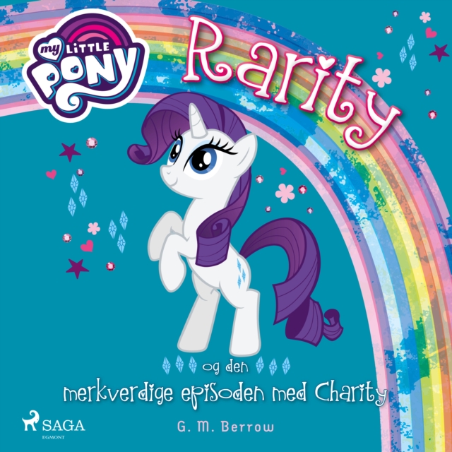 My Little Pony - Rarity og den merkverdige episoden med Charity, eAudiobook MP3 eaudioBook