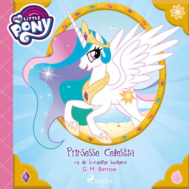My Little Pony - Prinsesse Celestia og de kongelige bolgene, eAudiobook MP3 eaudioBook