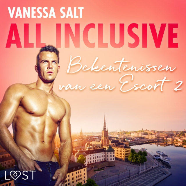 All inclusive: Bekentenissen van een Escort 2 - erotisch verhaal, eAudiobook MP3 eaudioBook