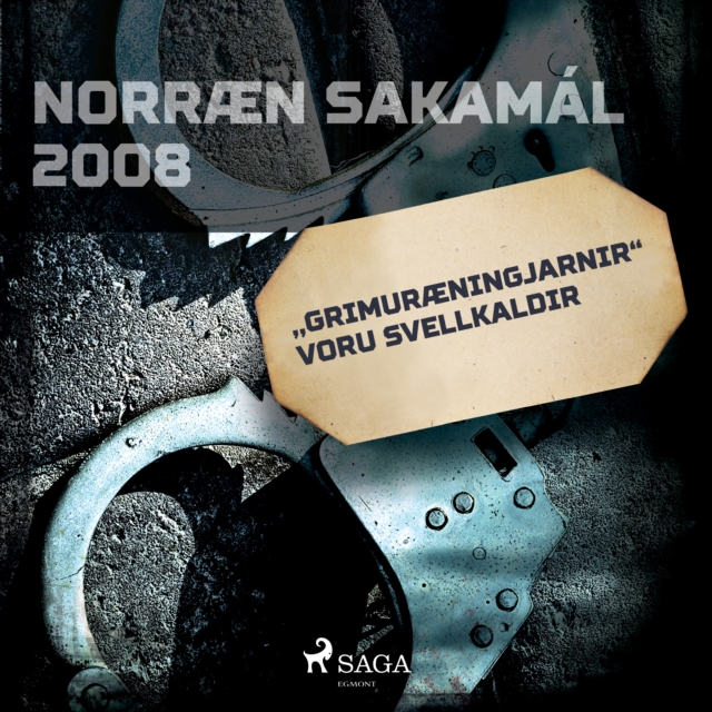 „Grimuraeningjarnir" voru svellkaldir : Norraen Sakamal 2008, eAudiobook MP3 eaudioBook