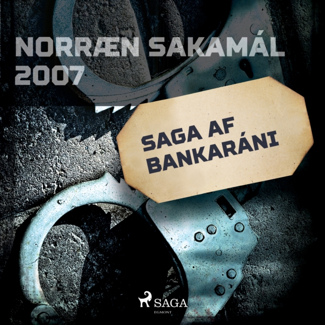 Saga af bankarani : Norraen Sakamal 2007, eAudiobook MP3 eaudioBook