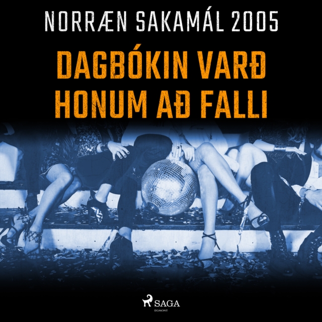 Dagbokin varð honum að falli : Norraen Sakamal 2005, eAudiobook MP3 eaudioBook