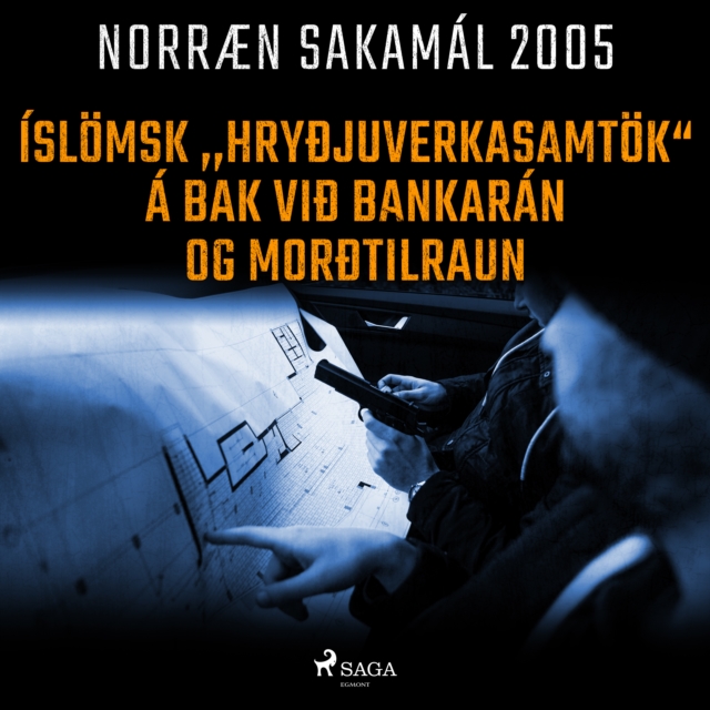 Islomsk ,,hryðjuverkasamtok" a bak við bankaran og morðtilraun : Norraen Sakamal 2005, eAudiobook MP3 eaudioBook
