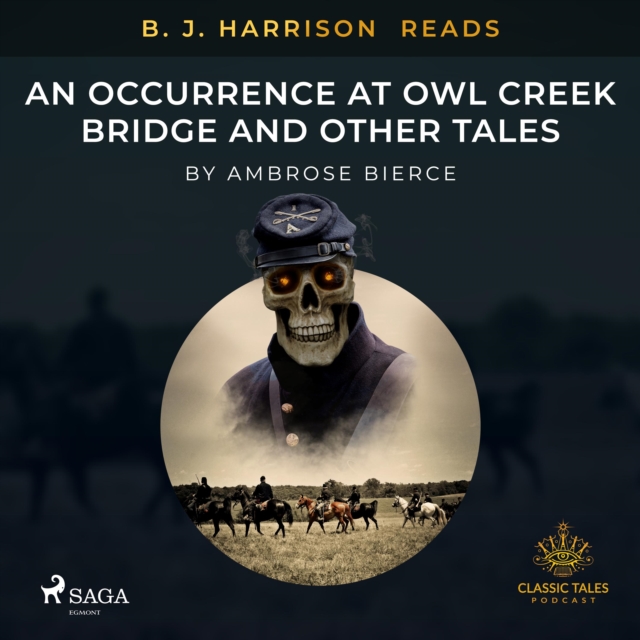 B. J. Harrison Reads An Occurrence at Owl Creek Bridge and Other Tales, eAudiobook MP3 eaudioBook