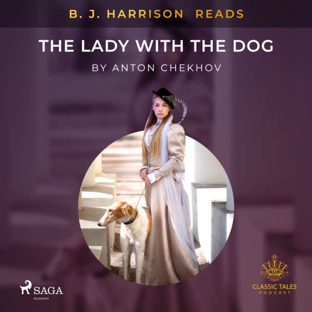 B. J. Harrison Reads The Lady With The Dog, eAudiobook MP3 eaudioBook