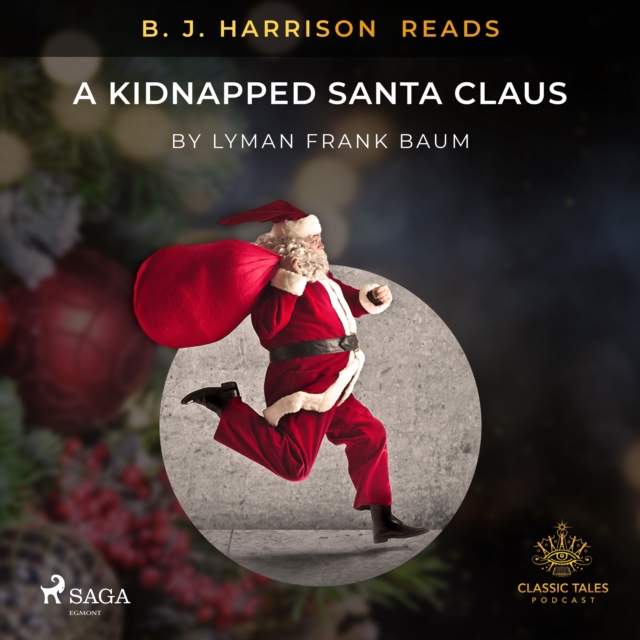 B. J. Harrison Reads A Kidnapped Santa Claus, eAudiobook MP3 eaudioBook