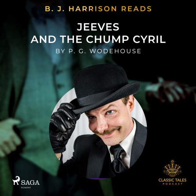 B. J. Harrison Reads Jeeves and the Chump Cyril, eAudiobook MP3 eaudioBook