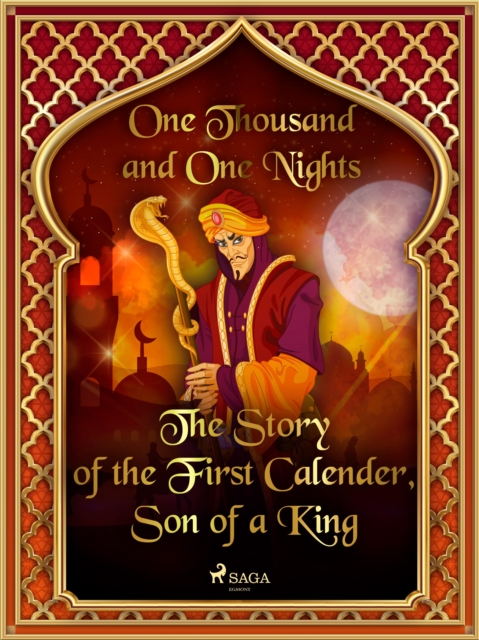 The Story of the First Calender, Son of a King, EPUB eBook