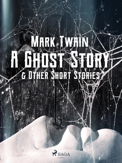 A Ghost Story & Other Short Stories, EPUB eBook