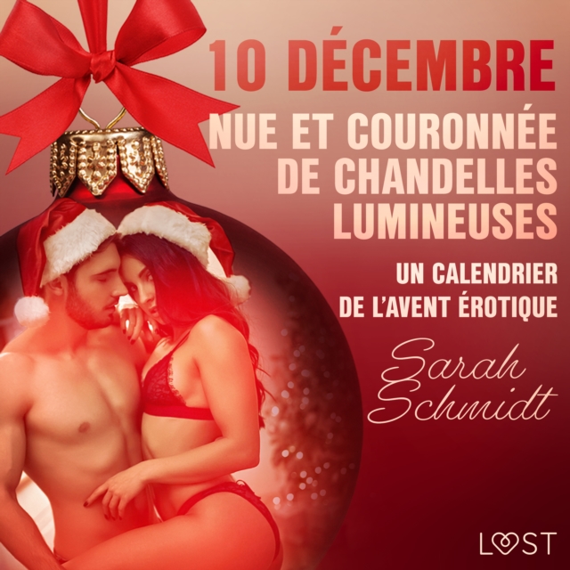 10 decembre : Nue et couronnee de chandelles lumineuses - un calendrier de l'Avent erotique, eAudiobook MP3 eaudioBook