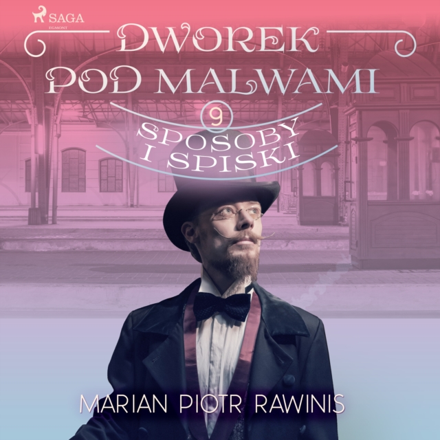 Dworek pod Malwami 9 - Sposoby i spiski, eAudiobook MP3 eaudioBook