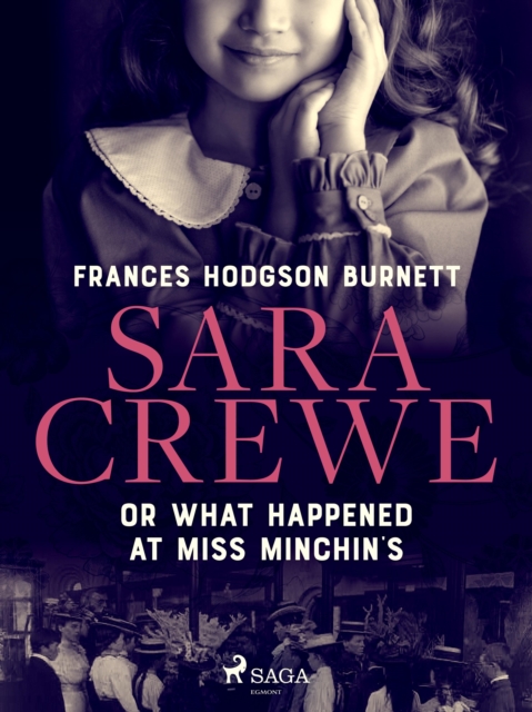 Sara Crewe or What Happened at Miss Minchin's, EPUB eBook