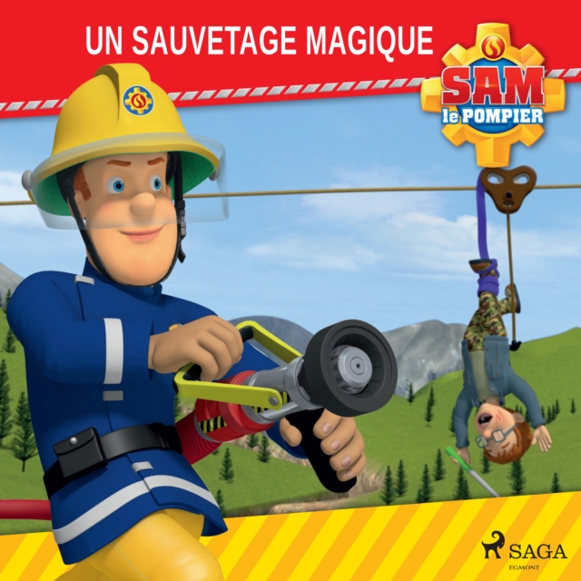 Sam le Pompier - Un sauvetage magique, eAudiobook MP3 eaudioBook