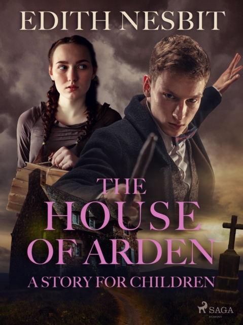 The House of Arden - A Story for Children, EPUB eBook