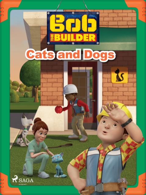 Bob the Builder: Cats and Dogs, EPUB eBook