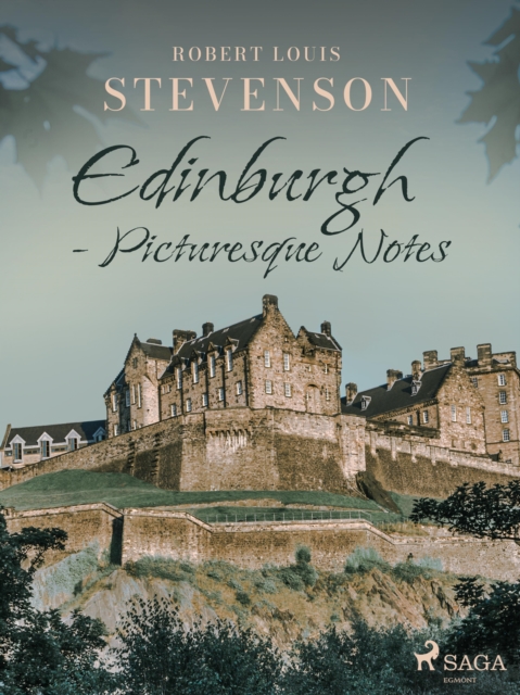 Edinburgh - Picturesque Notes, EPUB eBook