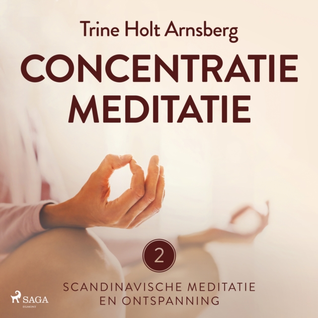 Scandinavische meditatie en ontspanning #2 - Concentratiemeditatie, eAudiobook MP3 eaudioBook