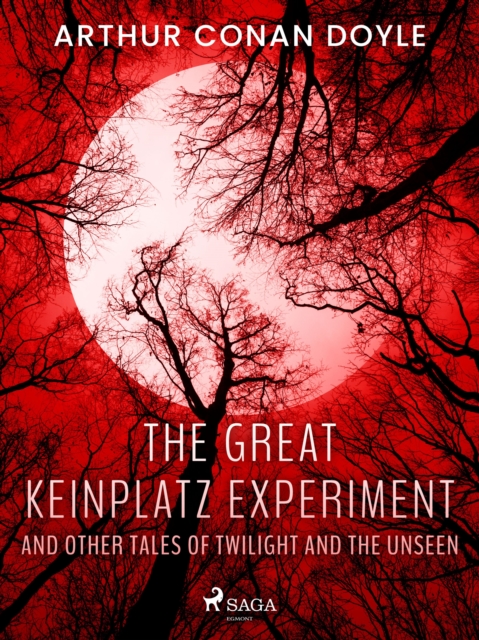 The Great Keinplatz Experiment and Other Tales of Twilight and the Unseen, EPUB eBook