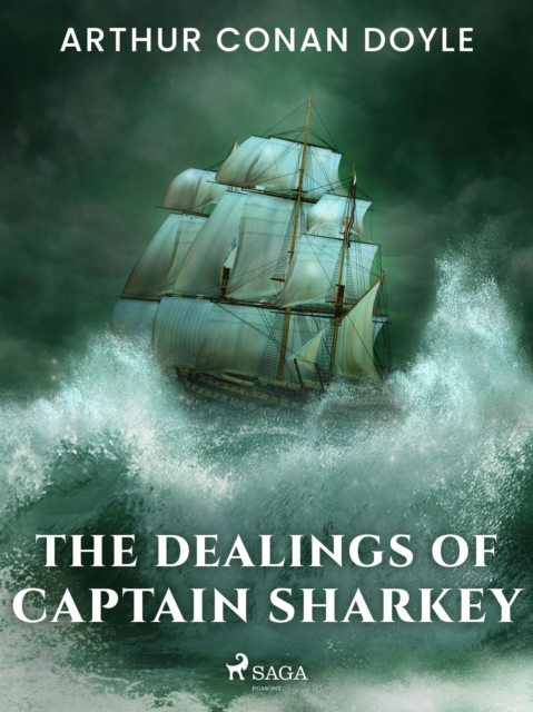 The Dealings of Captain Sharkey, EPUB eBook
