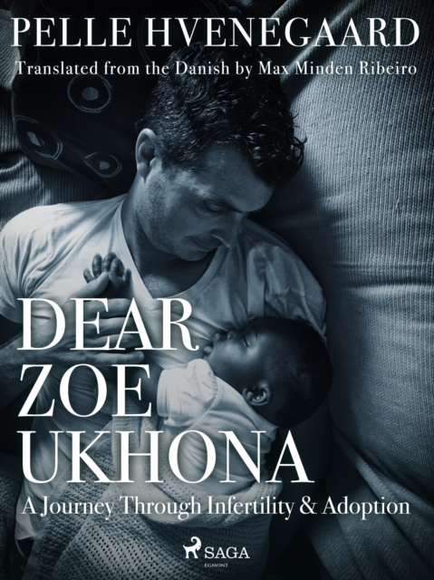 Dear Zoe Ukhona: a Journey through Infertility and Adoption, EPUB eBook