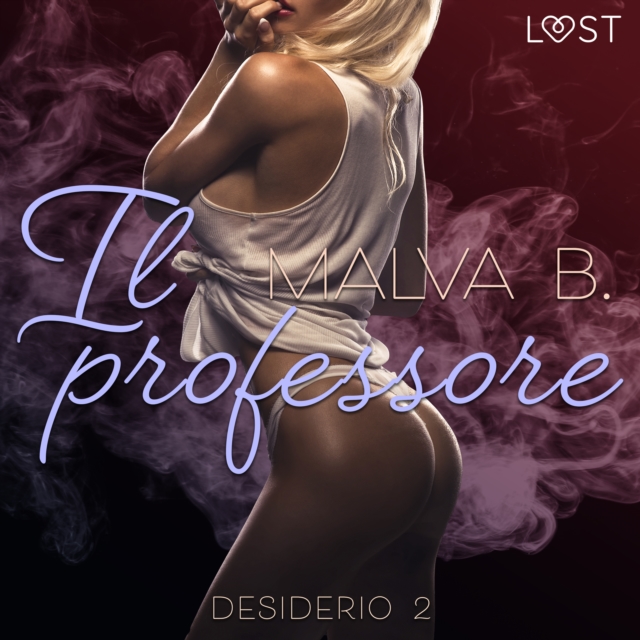 Desiderio 2: Il professore - racconto erotico, eAudiobook MP3 eaudioBook