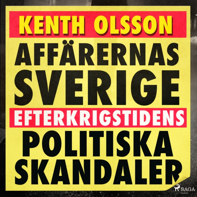 Affarernas Sverige: efterkrigstidens politiska skandaler, eAudiobook MP3 eaudioBook