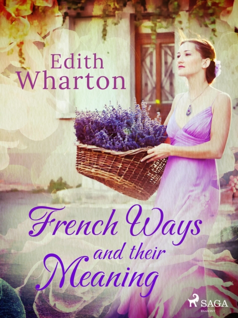 French Ways and their Meaning, EPUB eBook