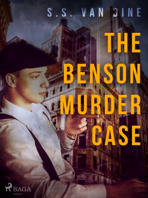 The Benson Murder Case : A Philo Vance Story, EPUB eBook