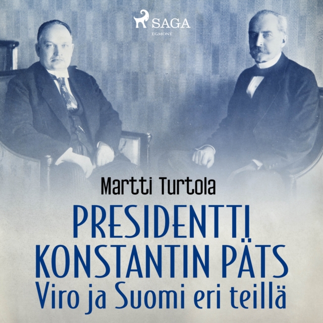 Presidentti Konstantin Pats: Viro ja Suomi eri teilla, eAudiobook MP3 eaudioBook