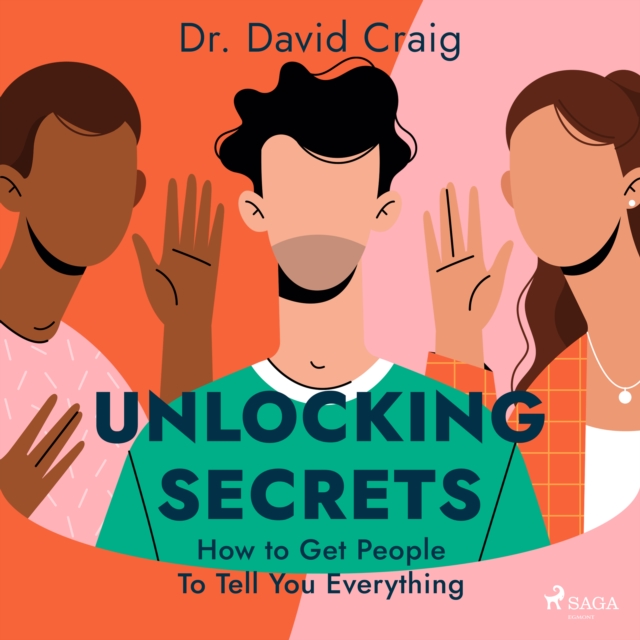 Unlocking Secrets: How to Get People To Tell You Everything, eAudiobook MP3 eaudioBook