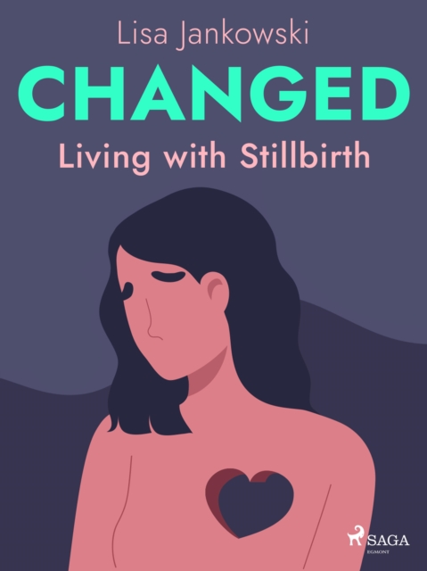 Changed: Living with Stillbirth, EPUB eBook