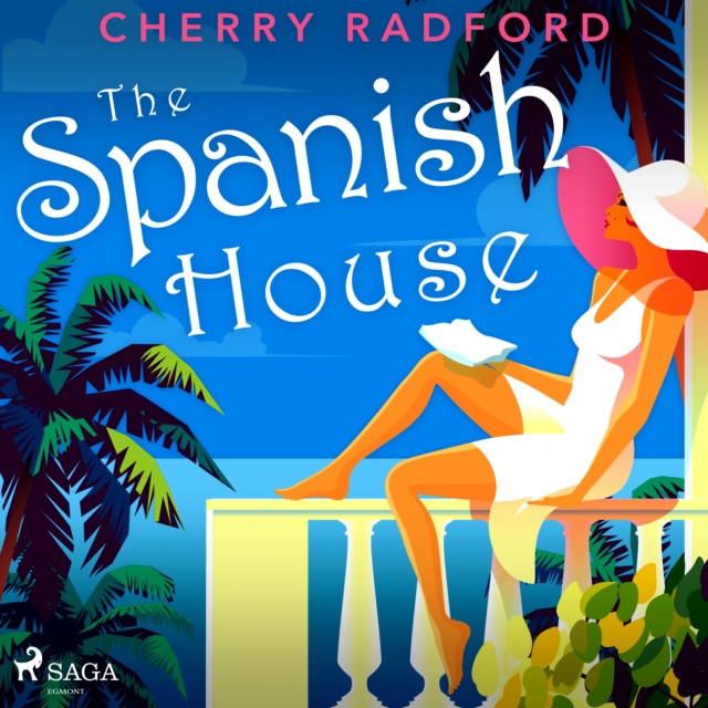The Spanish House: Escape to sunny Spain with this absolutely gorgeous and unputdownable summer roma, eAudiobook MP3 eaudioBook